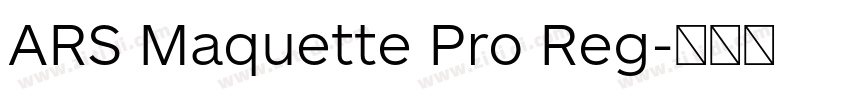 ARS Maquette Pro Reg字体转换 ARS Maquette Pro Reg字体转换
